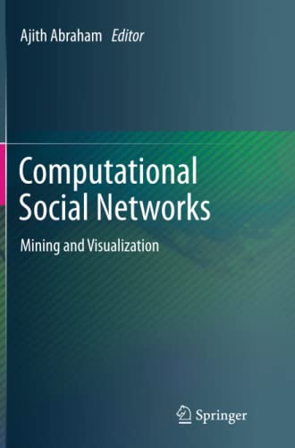 Computational Social Networks: Mining and Visualization