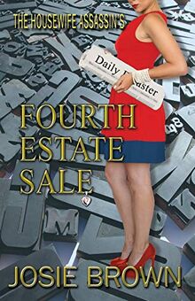 The Housewife Assassin's Fourth Estate Sale (Housewife Assassin Series, Band 17)