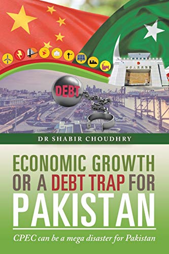 Economic growth or a debt trap for Pakistan: CPEC can be a mega disaster for Pakistan