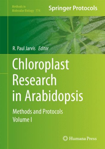 Chloroplast Research in Arabidopsis: Methods and Protocols, Volume I (Methods in Molecular Biology)