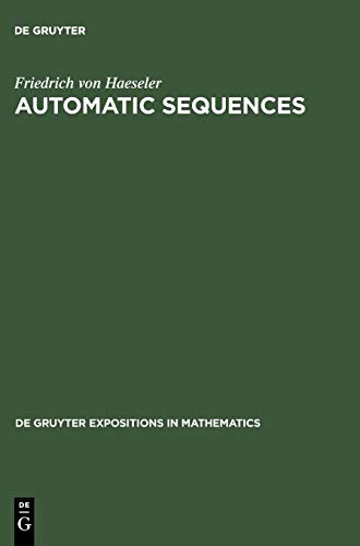 Automatic Sequences (De Gruyter Expositions in Mathematics, 36)