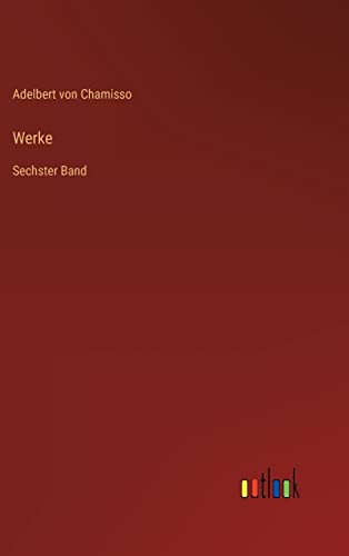 Werke: Sechster Band