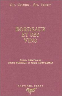 Bordeaux et ses vins classés par ordre de mérite
