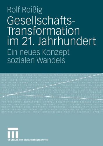 Gesellschafts-Transformation im 21. Jahrhundert: Ein neues Konzept sozialen Wandels