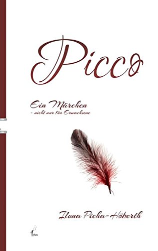 Picco: Ein Märchen - nicht nur für Erwachsene