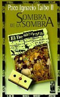 Sombra de la sombra (Gebaratik at)