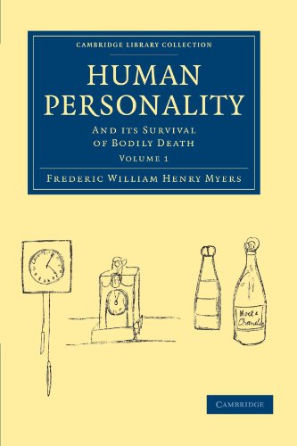 Human Personality 2 Volume Set: Human Personality, Volume 1: And its Survival of Bodily Death (Cambridge Library Collection - Spiritualism and Esoteric Knowledge)