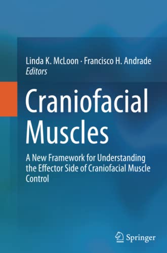 Craniofacial Muscles: A New Framework for Understanding the Effector Side of Craniofacial Muscle Control