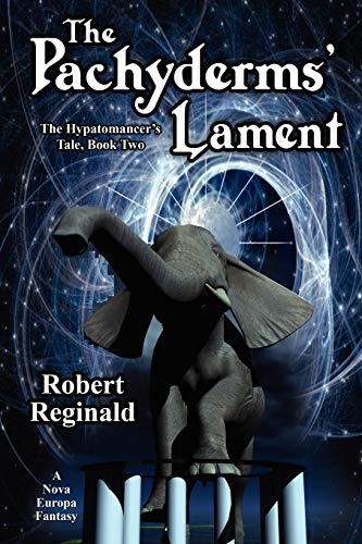 The Pachyderms' Lament: The Hypatomancer's Tale, Book Two: A Nova Europa Fantasy: The Hypatomancer's Tale, Book Two (Nova Europa Fantasy Saga #11)
