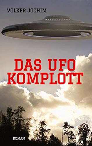 Das UFO Komplott: Roman
