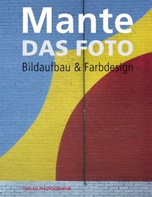 Das Foto: Bildaufbau & Farbdesign