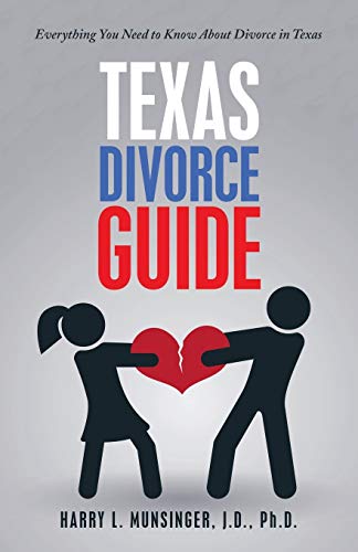 Texas Divorce Guide: Everything You Need to Know About Divorce in Texas