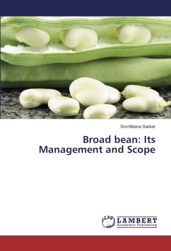Broad bean: Its Management and Scope