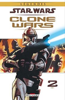 Star Wars : Clone Wars. Vol. 2. Victoires et sacrifices