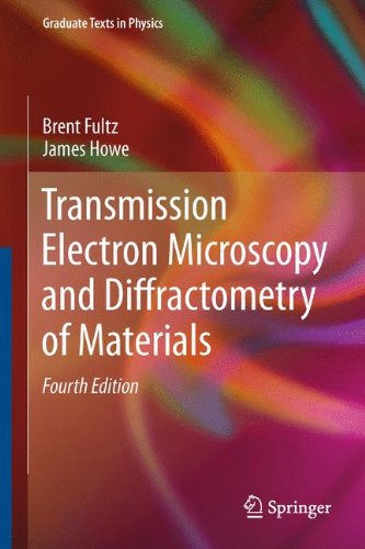 Transmission Electron Microscopy and Diffractometry of Materials (Graduate Texts in Physics)