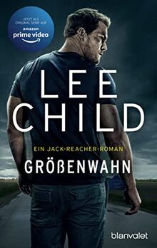 Größenwahn: Ein Jack-Reacher-Roman (Die-Jack-Reacher-Romane, Band 1)