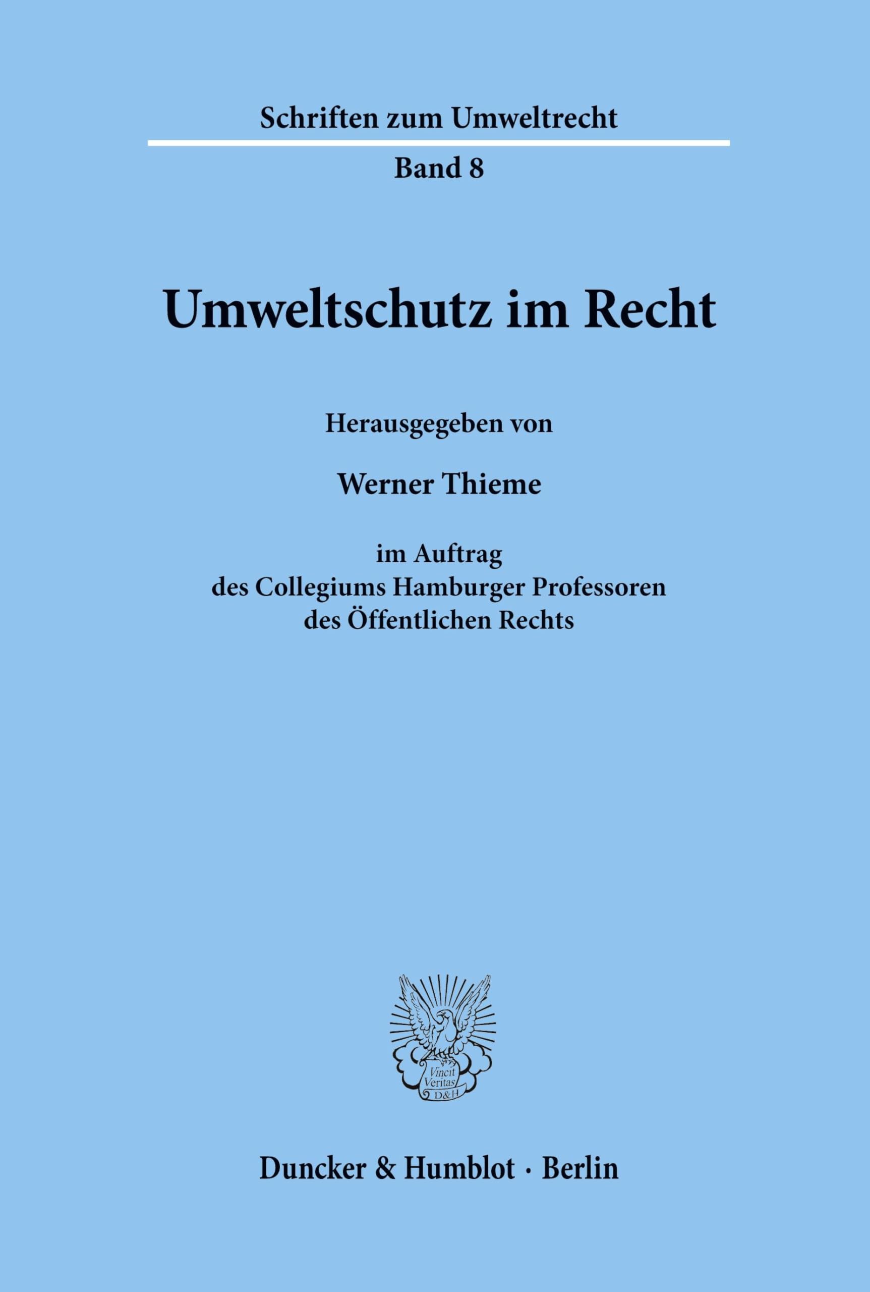 Umweltschutz im Recht. (Schriften zum Umweltrecht, Band 8)