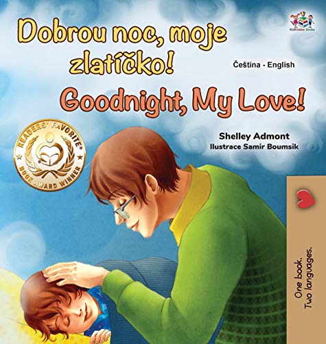 Goodnight, My Love! (Czech English Bilingual Book for Kids) (Czech English Bilingual Collection)