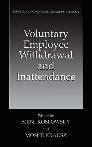 Voluntary Employee Withdrawal and Inattendance: A Current Perspective (Industrial and Organizational Psychology: Theory, Research and Practice)