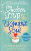Chicken Soup for the Woman's Soul: Stories to Open the Heart and Rekindle the Spirits of Women