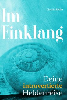 Im Einklang: Deine introvertierte Heldenreise