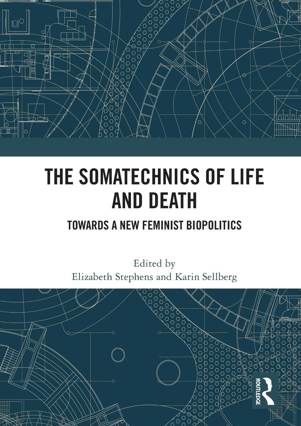 The Somatechnics of Life and Death: Towards a New Feminist Biopolitics