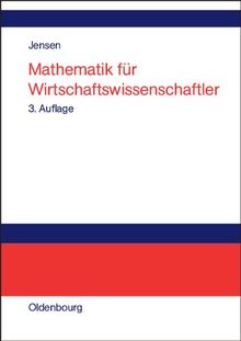 Mathematik für Wirtschaftswissenschaftler: Vorlesungsbegleittext zu Vorkurs, Lineare Algebra und Analysis