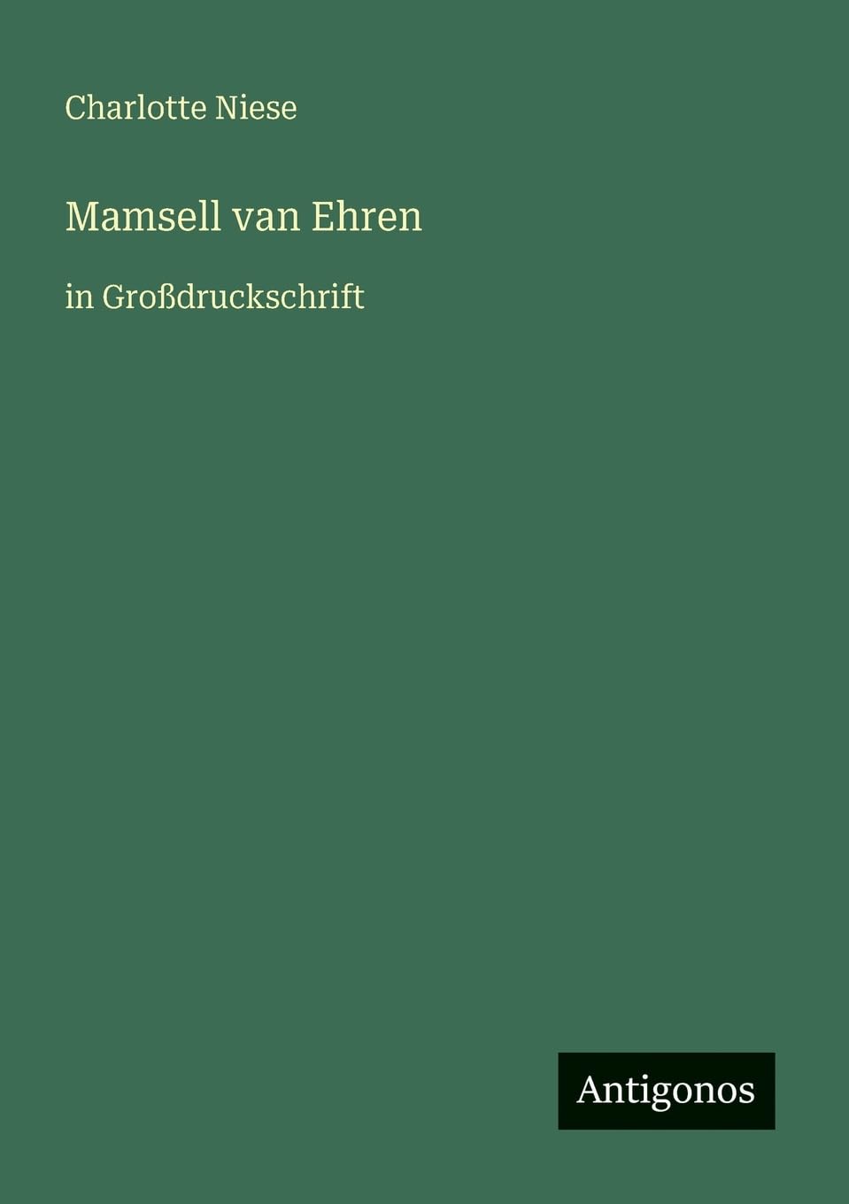Mamsell van Ehren: in Großdruckschrift