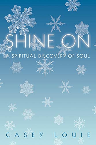 Shine On: A Spiritual Discovery of Soul