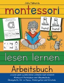 Montessori Lesen Lernen Arbeitsbuch: Lesen und Schreiben Lernen für Kinder - Montessori Buchstaben und Silbenmethode Übungshefte für Zuhause ... (Montessori - Pädagogik für zu Hause, Band 2)