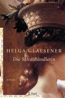 Die Safranhändlerin: Roman (Die Safranhändlerin-Saga)