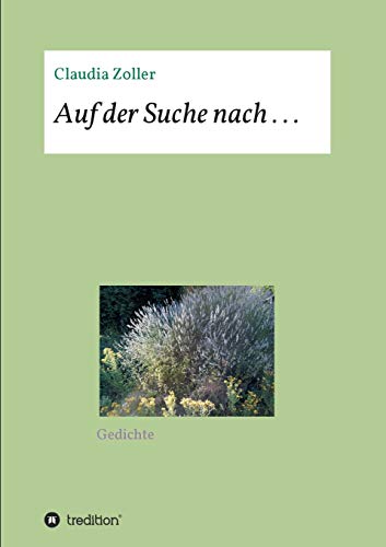 Auf der Suche nach . . .: Gedichte