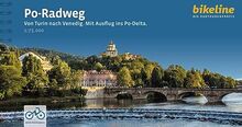 Po-Radweg: Von Turin nach Venedig - Mit Ausflug ins Po-Delta (Bikeline Radtourenbücher)