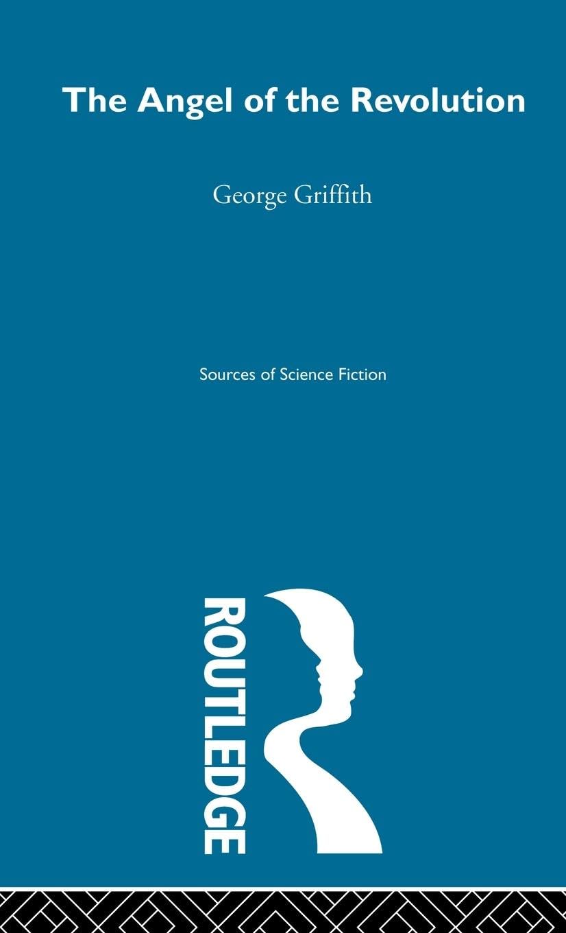 Angel Of Revolution Ssf V4: A Tale of the Coming Terror (Sources of Science Fiction, Future War Novels of the 1890S, 4)