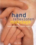 Handreflexzonenmassage. Schmerzen lindern - Vitalität steigern