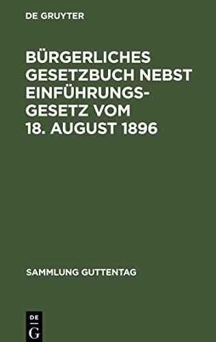 Bürgerliches Gesetzbuch nebst Einführungsgesetz vom 18. August 1896: mit Berücksichtigung der bis 1. April 1919 ergangenen Abänderungen