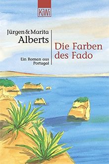 Die Farben des Fado: Ein Roman aus Portugal (KiWi)