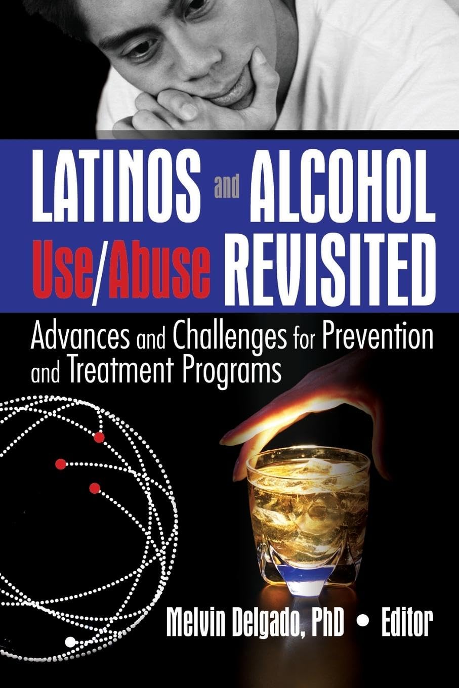 Latinos and Alcohol Use/Abuse Revisited: Advances and Challenges for Prevention and Treatment Programs