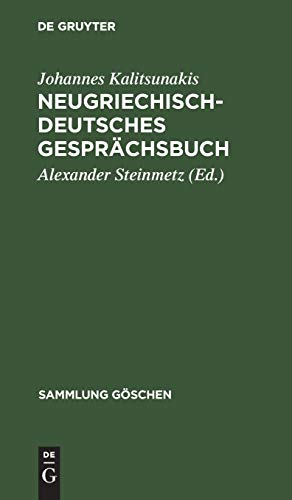 Neugriechisch-Deutsches Gesprächsbuch (Sammlung Göschen, 587, Band 587)