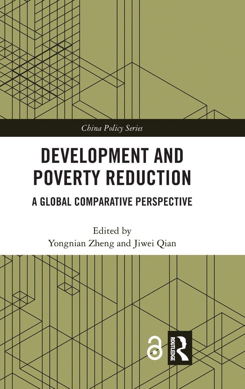 Development and Poverty Reduction: A Global Comparative Perspective (China Policy, 60, Band 60)