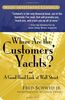 Where Are the Customers' Yachts?: or A Good Hard Look at Wall Street (Wiley Investment Classics)