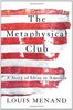 The Metaphysical Club: A Story of Ideas in America