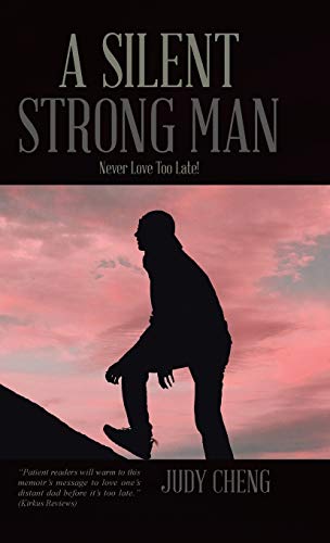 A Silent Strong Man: Never Love Too Late!