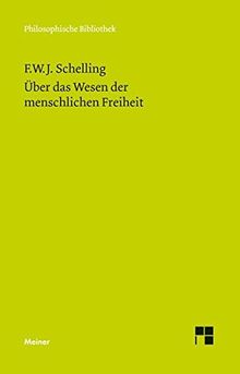 Über das Wesen der menschlichen Freiheit (Philosophische Bibliothek)