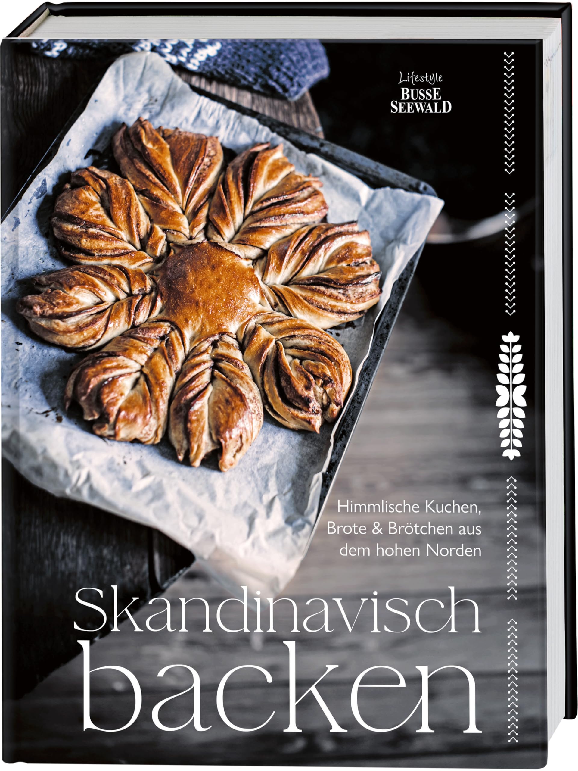 Skandinavisch backen: Himmlische Kuchen, Brote & Brötchen aus dem hohen Norden
