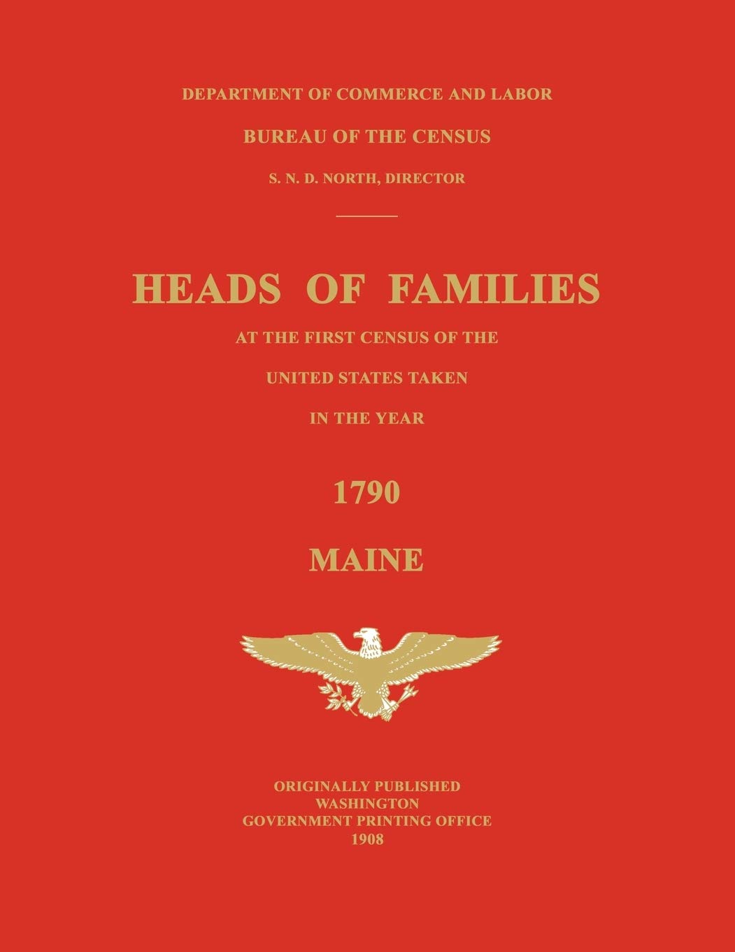 Heads of Families at the First Census of the United States Taken in the Year 1790: Maine