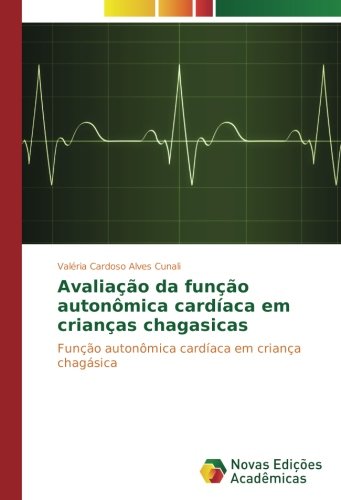 Avaliação da função autonômica cardíaca em crianças chagasicas: Função autonômica cardíaca em criança chagásica