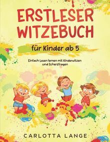 Erstleser Witzebuch für Kinder ab 5: Einfach Lesen lernen mit Kinderwitzen und Scherzfragen