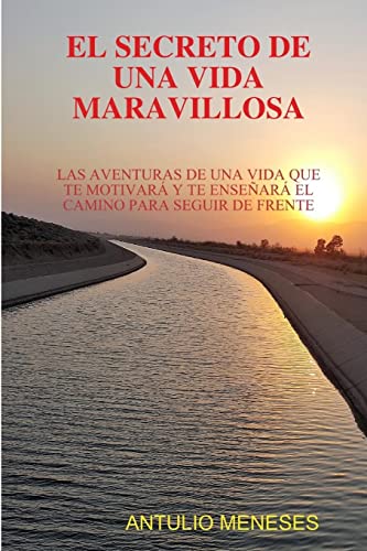 EL SECRETO DE UNA VIDA MARAVILLOSA