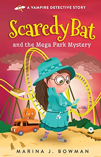 Scaredy Bat and the Mega Park Mystery (Scaredy Bat: A Vampire Detective Series, Band 5)
